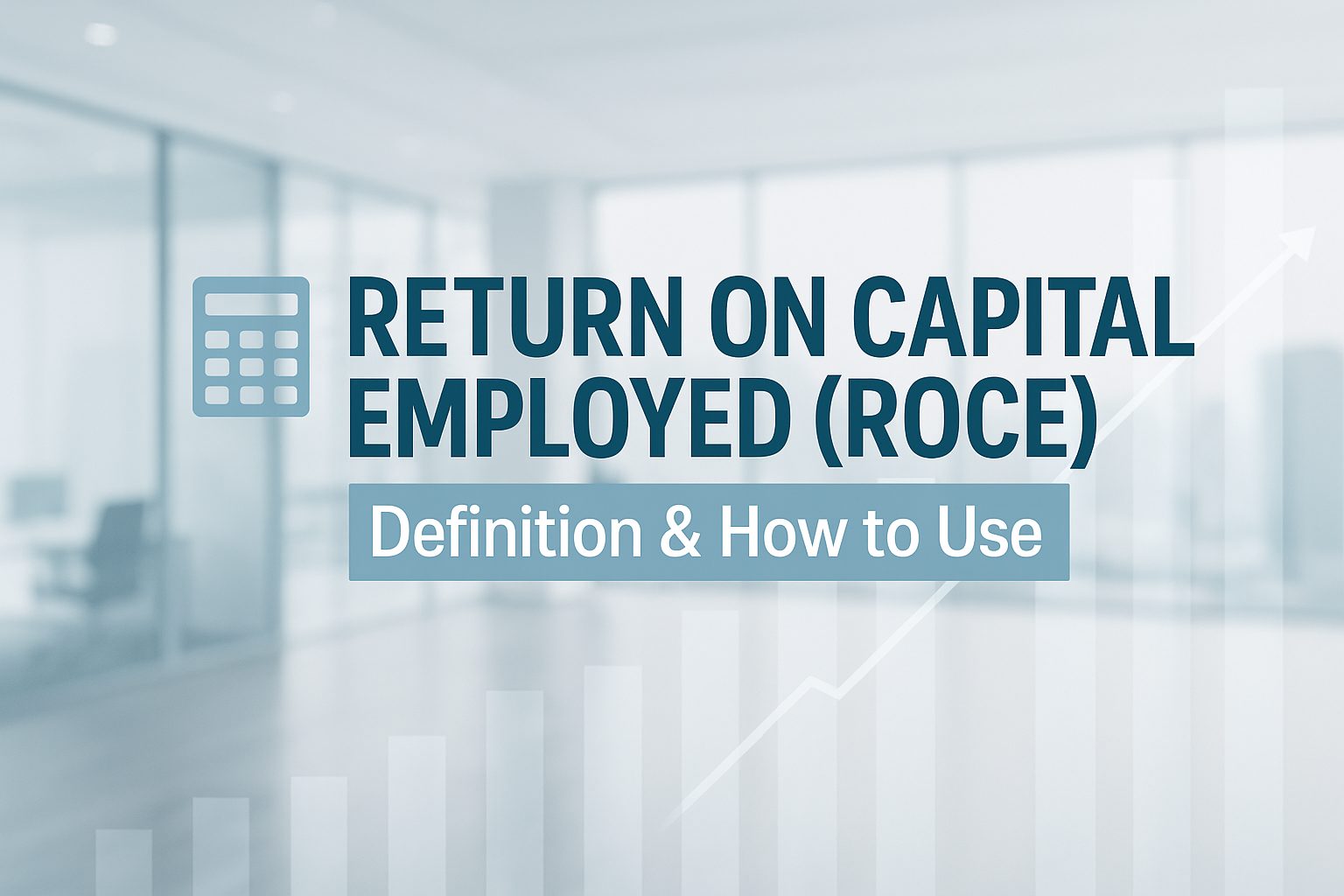 Return on Capital Employed (ROCE)